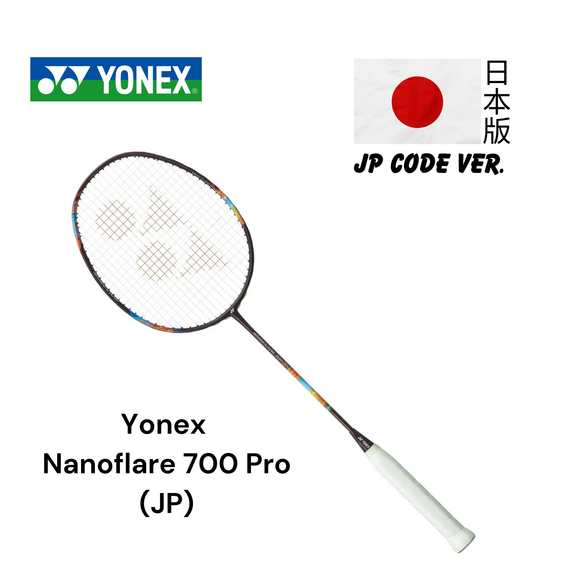 Yonex Nanoflare 700 pro (JP) - Japan Code - 4uG5, 4uG6, 5uG5, 5uG6 Yonex Nanoflare 700 pro (JP) - Japan Code - 4uG5, 4uG6, 5uG5, 5uG6